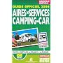 Aires de services camping-car : Guide officiel 200&hellip de Camping-Car Magazine