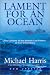 Lament for an Ocean: The Collapse of the Atlantic Cod Fishery