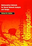 Mathematical Methods for Neural Network Analysis and Design (Bradford Books)