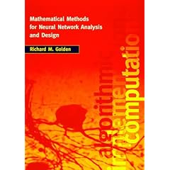 Mathematical Methods for Neural Network Analysis and Design (Bradford Book)