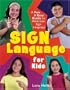 Sign Language for Kids: A Fun & Easy Guide to American Sign Language
