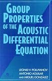Group Properties Of The Acoustic Differential Equation: Separation Of Variables, Exact Solution