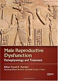 Male Sexual and Reproductive Dysfunction: Male Reproductive Dysfunction: Pathophysiology and Treatment