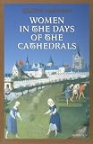 Women in the Days of Cathedrals