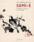 The Simple Art of Sumi-E: Mastering Japanese Ink Painting