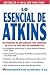 Book Lo Esencial de Atkins: Un programa de dos semanas para comenzar un estilo de vida bajo en carbohidratos
