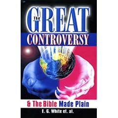 Great Controversy & The Bible Made Plain, The