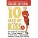 The 10-Second Kiss: How to Turn Your Relationship Into a Lifelong Romance -- in Just 24 Hours! A Magical Formula for Passion, Pleasure, and Playfulness
