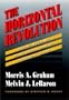 The Horizontal Revolution: Reengineering Your Organization Through Teams (Jossey-Bass Management)