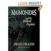 Maimonides: and the Biblical Prophets