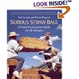 Serious Straw Bale: A Home Construction Guide for All Climates (Real Goods Solar Living Book.)