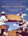Serious Straw Bale: A Home Construction Guide for All Climates (Real Goods Solar Living Book.)