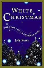 White Christmas: The Story of an American Song