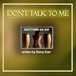 Don't Talk to Me- MP3
