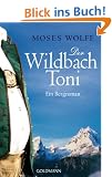Der Wildbach Toni: Ein Bergroman