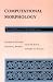 Books : Computational Morphology: Practical Mechanisms for the English Lexicon (ACL-MIT Series in Natural Language Processing)