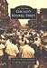 Chicago's Maxwell Street (Images of America (Arcadia Publishing))