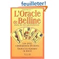 L'oracle de Belline dans la vie quotidienne. Les 2652 combinaisons d�voil�es