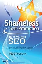 Shameless Self Promotion: Do-It-Yourself SEO (Search Engine Optimization) Shameless Self Promotion: Do-It-Yourself SEO (Search Engine Optimization)