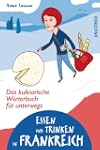 Essen und Trinken in Frankreich. Das...