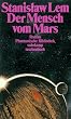 Der Mensch vom Mars: Roman (suhrkamp taschenbuch)