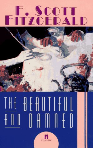 The BEAUTIFUL AND THE DAMNED