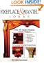 Fireplace & Mantel Ideas: Over 100 Classic Fireplace Mantel Designs