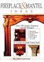 Fireplace and Mantel Ideas: Over 100 Classic Fireplace Mantel Designs