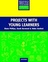 Projects with Young Learners (Resource Books for Teachers)