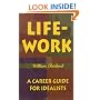 Life-Work: A Career Guide for Idealists