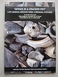 'Genius in a cracked pot' : late medieval reduced ware : a regional synthesis