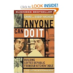 Anyone Can Do It: Building Coffee Republic From Our Kitchen Table: 57 Real-life laws on entrepreneurship