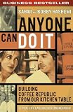 Anyone Can Do It: Building Coffee Republic From Our Kitchen Table: 57 Real-life laws on entrepreneurship