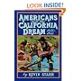 Americans and the California Dream, 1850-1915