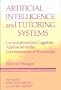 Artificial Intelligence and Tutoring Systems: Computational and Cognitive Approaches to the Communication of Knowledge