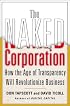 The Naked Corporation: How the Age of Transparency Will Revolutionize Business