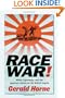 Race War!: White Supremacy and the Japanese Attack on the British Empire