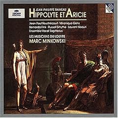 Rameau - Hippolyte et Aricie / Fouch�court, Gens, Finks, Smythe, Naouri, Les Musiciens du Louvre, Minkowski