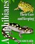Amphibians: Their Care and Keeping