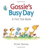 Gossies Busy Day: A First Tab Book (Gossie & Friends)