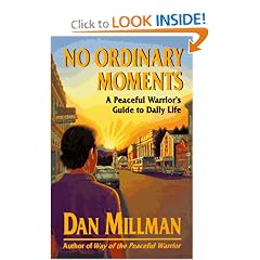 No Ordinary Moments: A Peaceful Warrior's Guide to Daily Life (Millman, Dan)