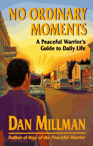 No Ordinary Moments: A Peaceful Warrior