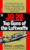 JG 26: Top Guns of the Luftwaffe