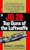 JG 26: Top Guns of the Luftwaffe