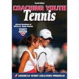 coaching youth tennis 4th edition coaching youth sports series