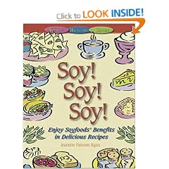 Soy! Soy! Soy!: Enjoy Soyfoods' Health Benifits in Delicious Recipes (Simply Healthy)