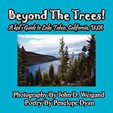 Beyond The Trees! A Kid's Guide To Lake Tahoe, USA