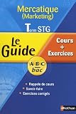Mercatique (marketing) Te STG : Cours et Exercices