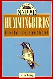 Hummingbirds: A Wildlife Handbook (Johnson Nature Series)