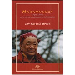 Mahamoudra : Le grand sceau ou la voie de la compassion et de la d�votion